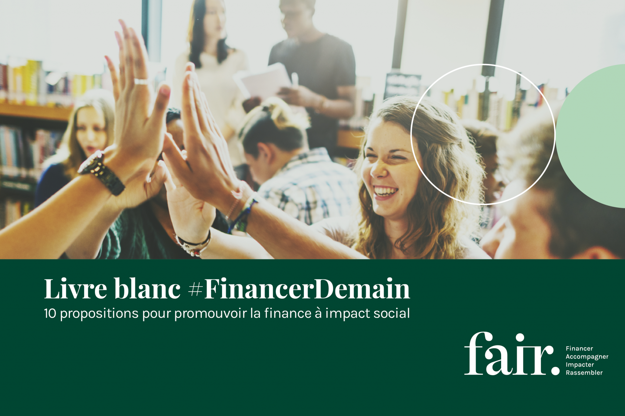 Livre blanc de Fair : 10 propositions pour développer la finance à impact social