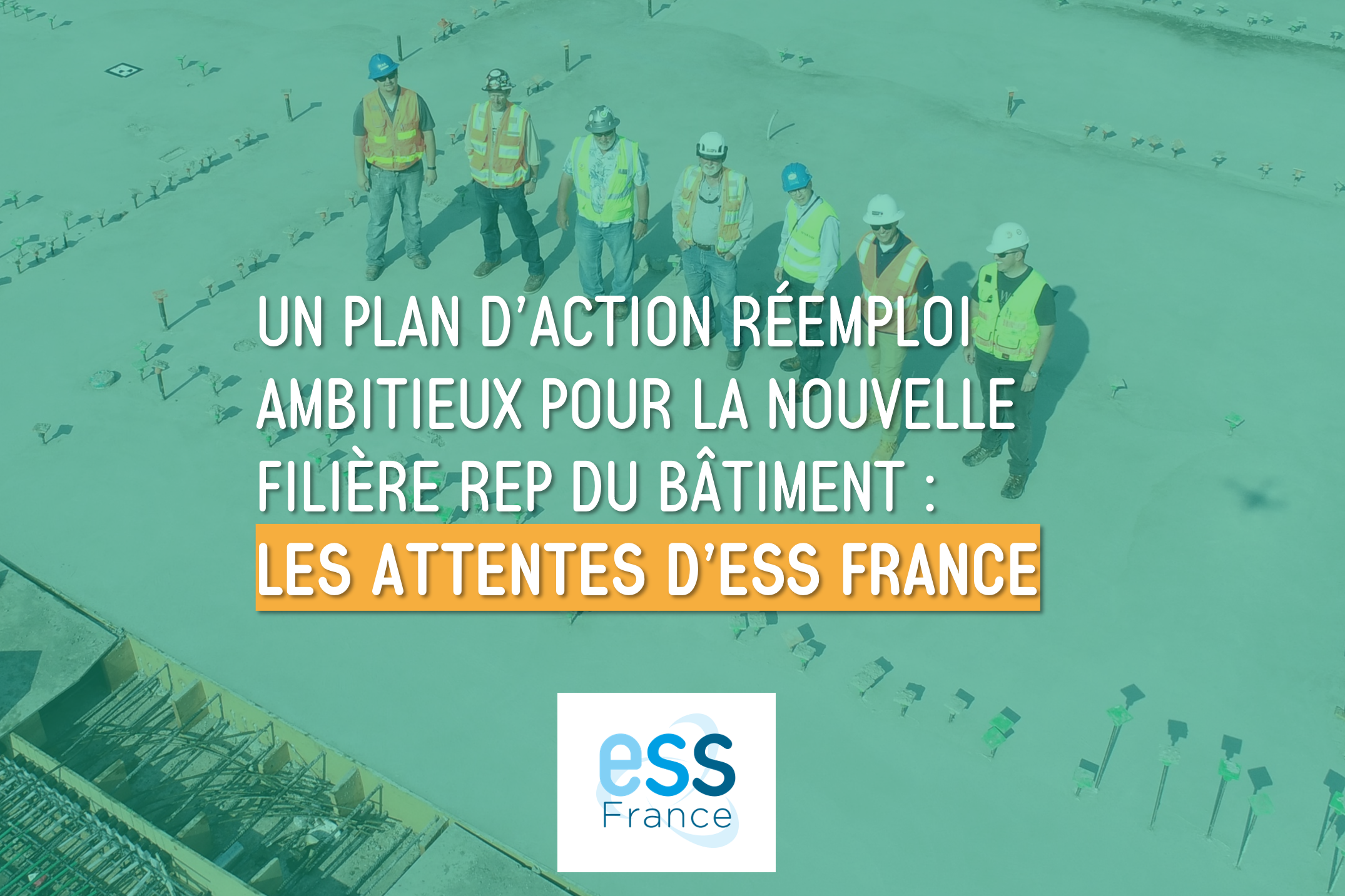 [CP] Un plan d'action réemploi ambitieux pour la nouvelle filière REP du bâtiment : les attentes d'ESS France