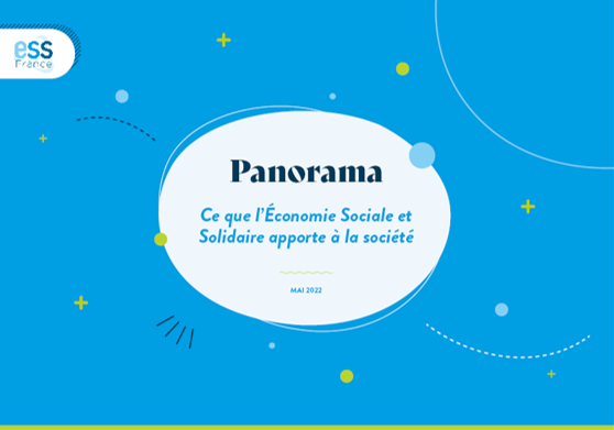 Panorama de l'Economie Sociale et Solidaire : l'ESS au cœur de la France d'aujourd'hui et de celle de demain.
