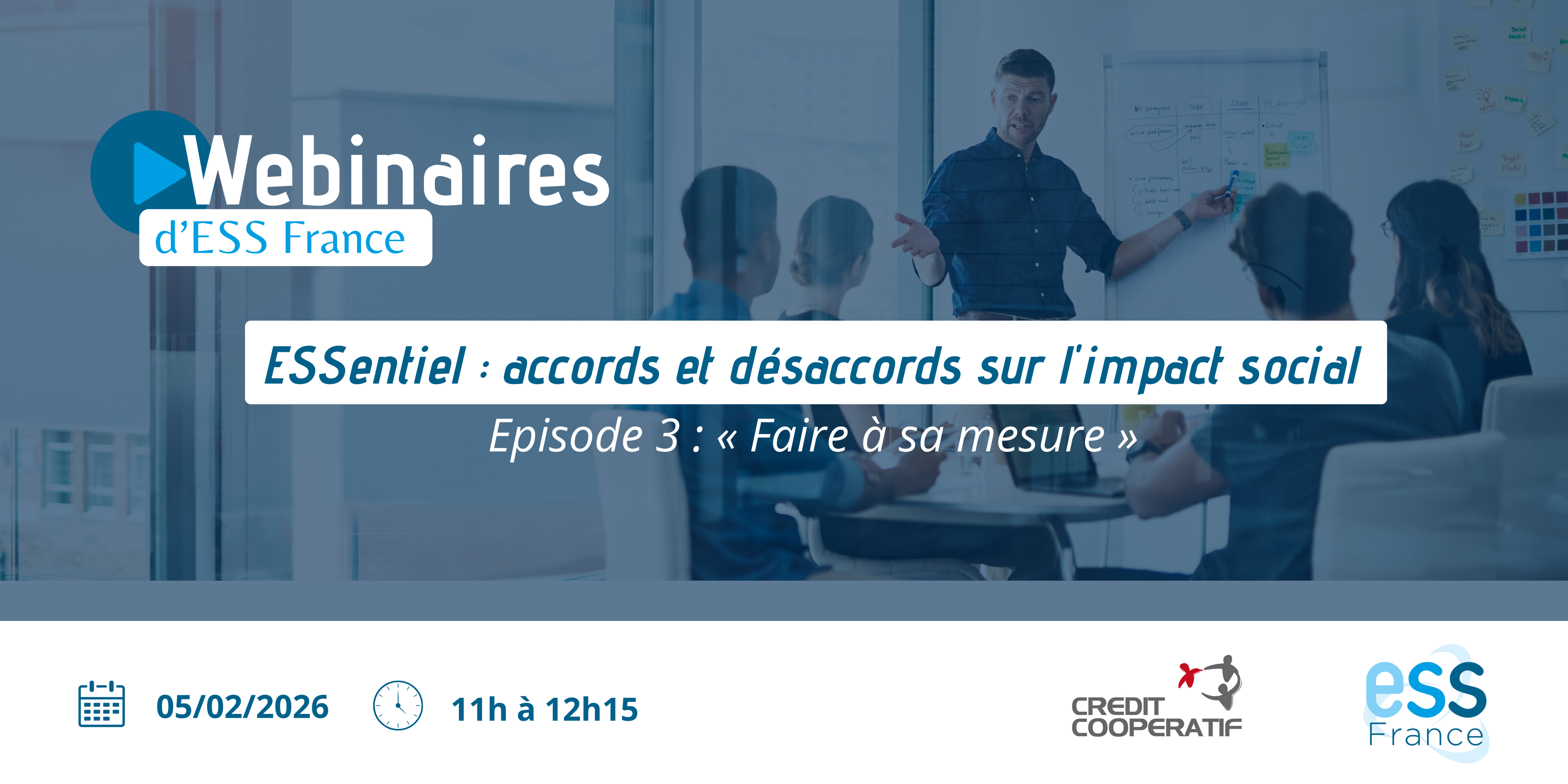 Wébinaire ESSentiel : Accords et désaccords sur l'impact social. Episode 3 : "Faire à sa mesure"