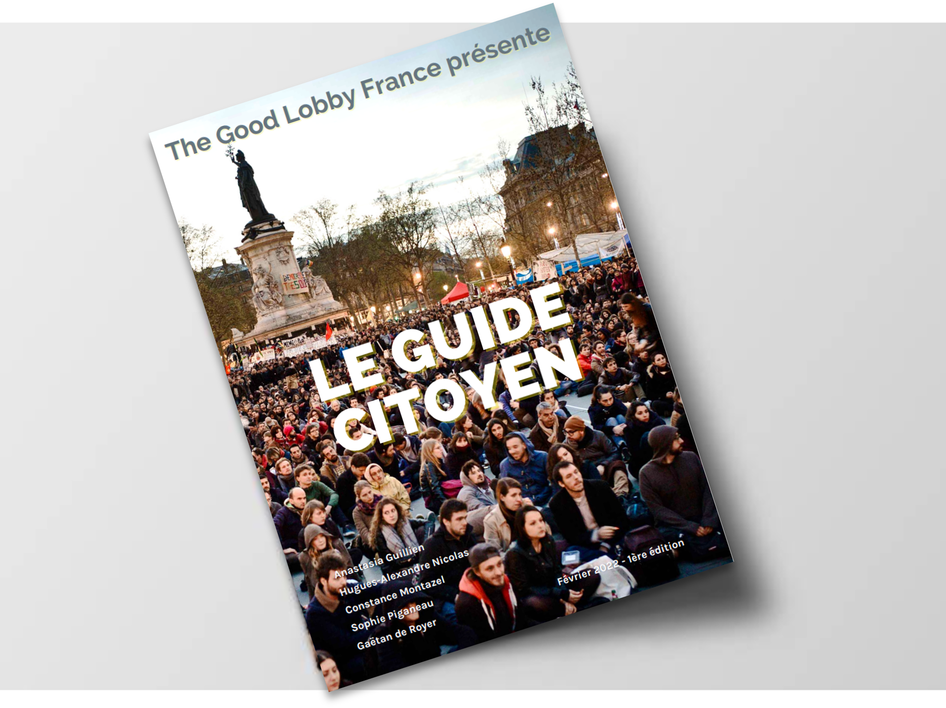 The Good Lobby édite un Guide citoyen du plaidoyer. 