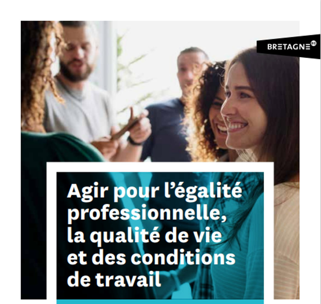 Agir pour l’égalité professionnelle, la qualité de vie et des conditions de travail