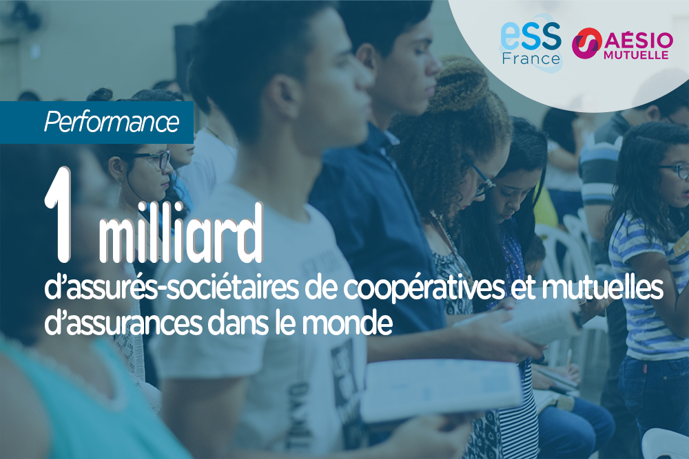 1 milliard d'assurés-sociétaires dans les coopératives et mutuelles d'assurances dans le monde