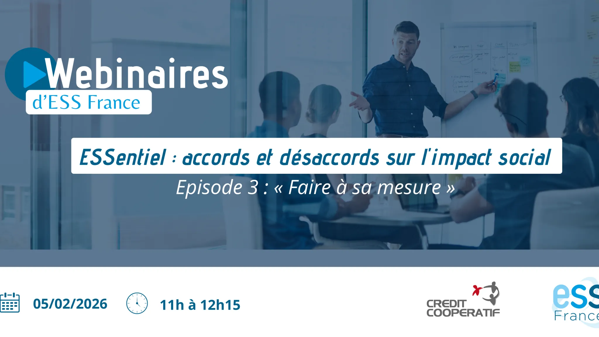 Wébinaire ESSentiel : Accords et désaccords sur l'impact social. Episode 3 : "Faire à sa mesure"