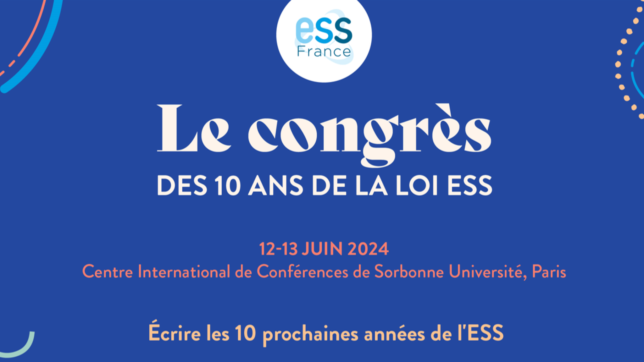 Congrès des 10 ans de la loi ESS : écrire les 10 prochaines années de l'ESS les 12 et 13 juin 2024 à Paris