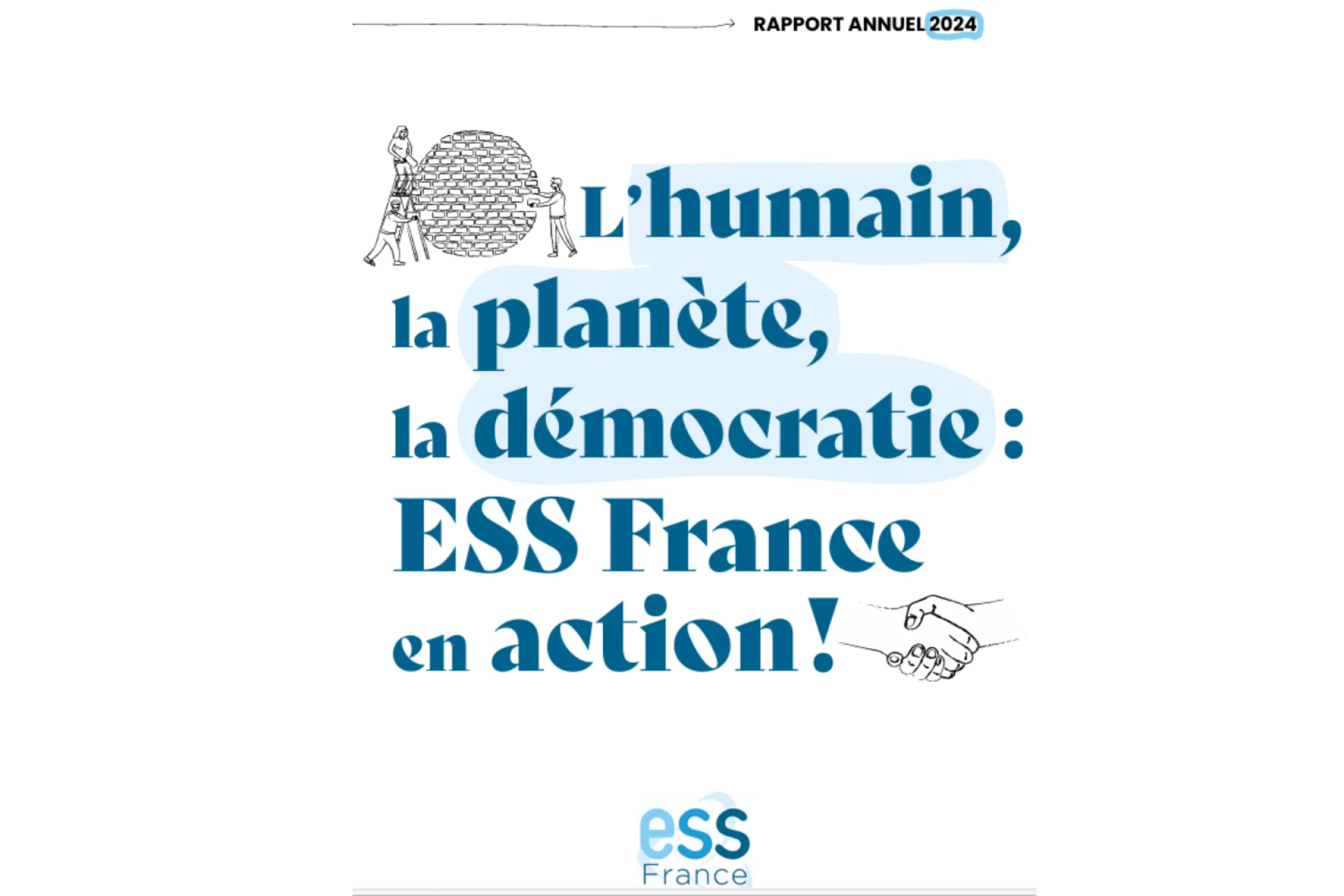 L’humain, la planète, la démocratie : ESS France en action ! : rapport d'activité 2024