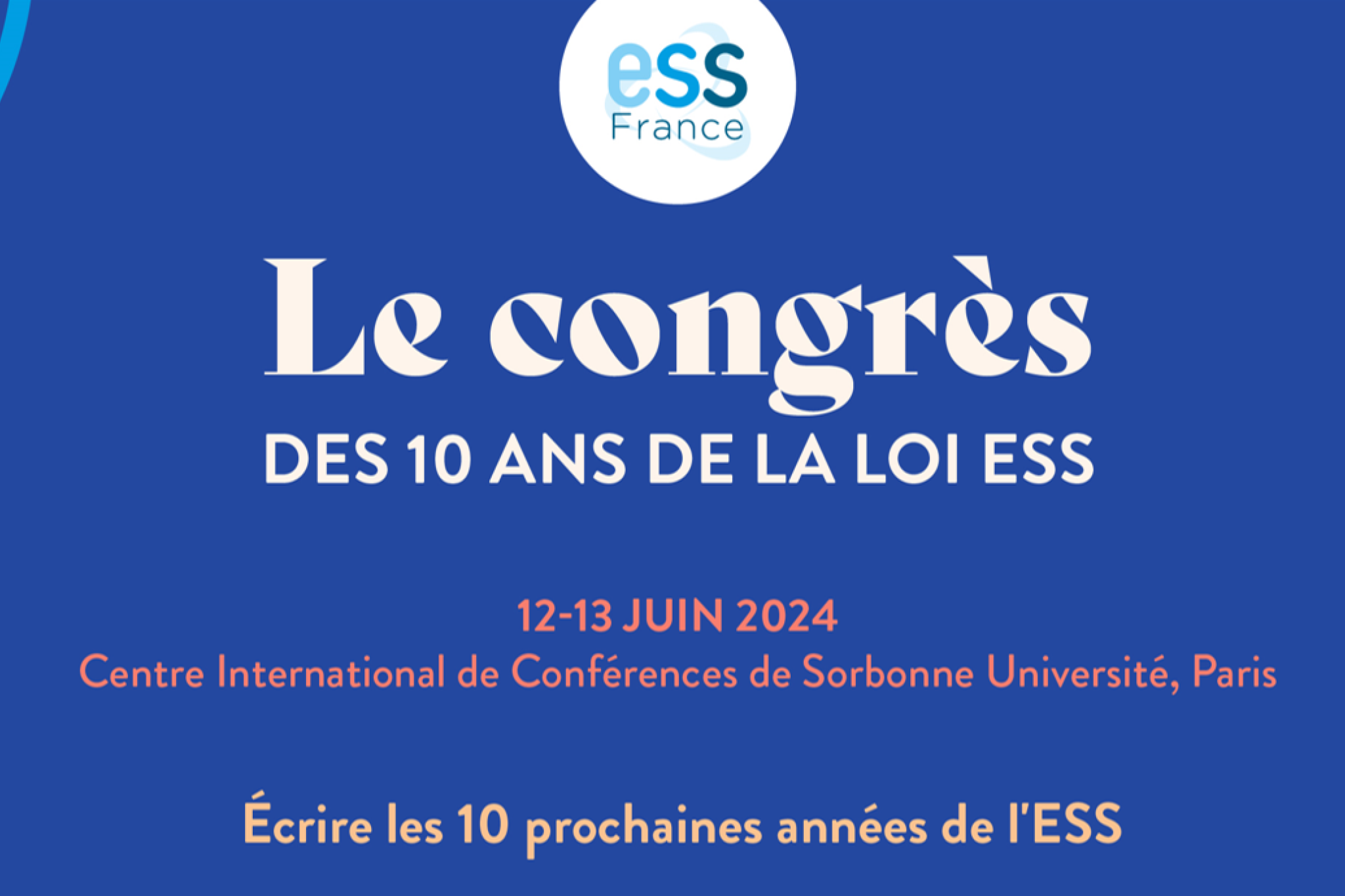 Congrès des 10 ans de la loi ESS : écrire les 10 prochaines années de l'ESS les 12 et 13 juin 2024