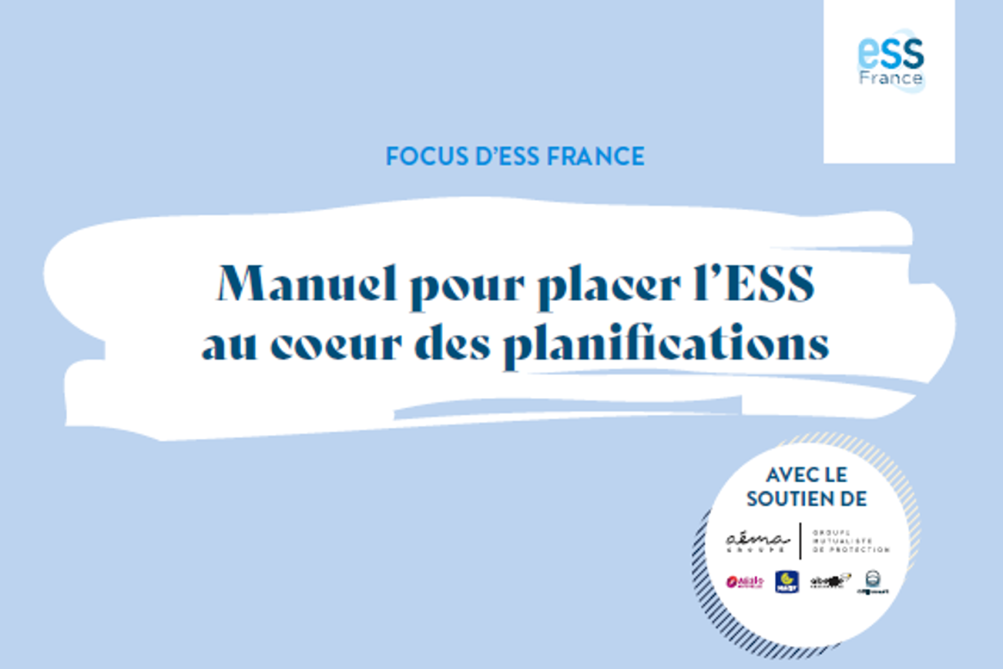 Focus d'ESS France : Manuel pour placer l'ESS au cœur des planifications, avec le soutien d'Aéma Groupe 