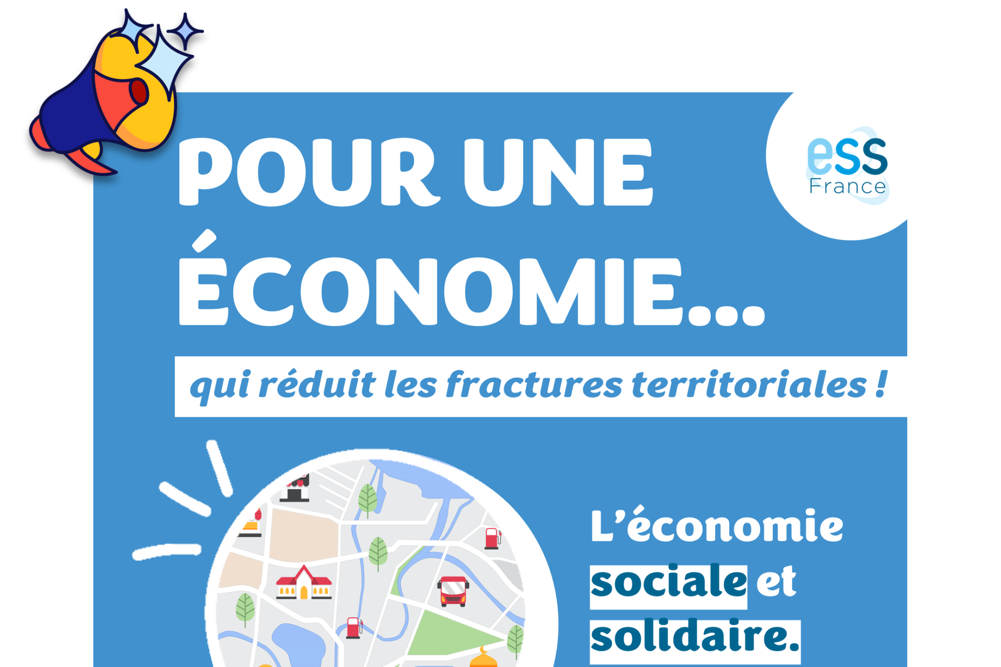 Atlas de l'ESS · POUR UNE ÉCONOMIE... qui réduit les fractures territoriales !