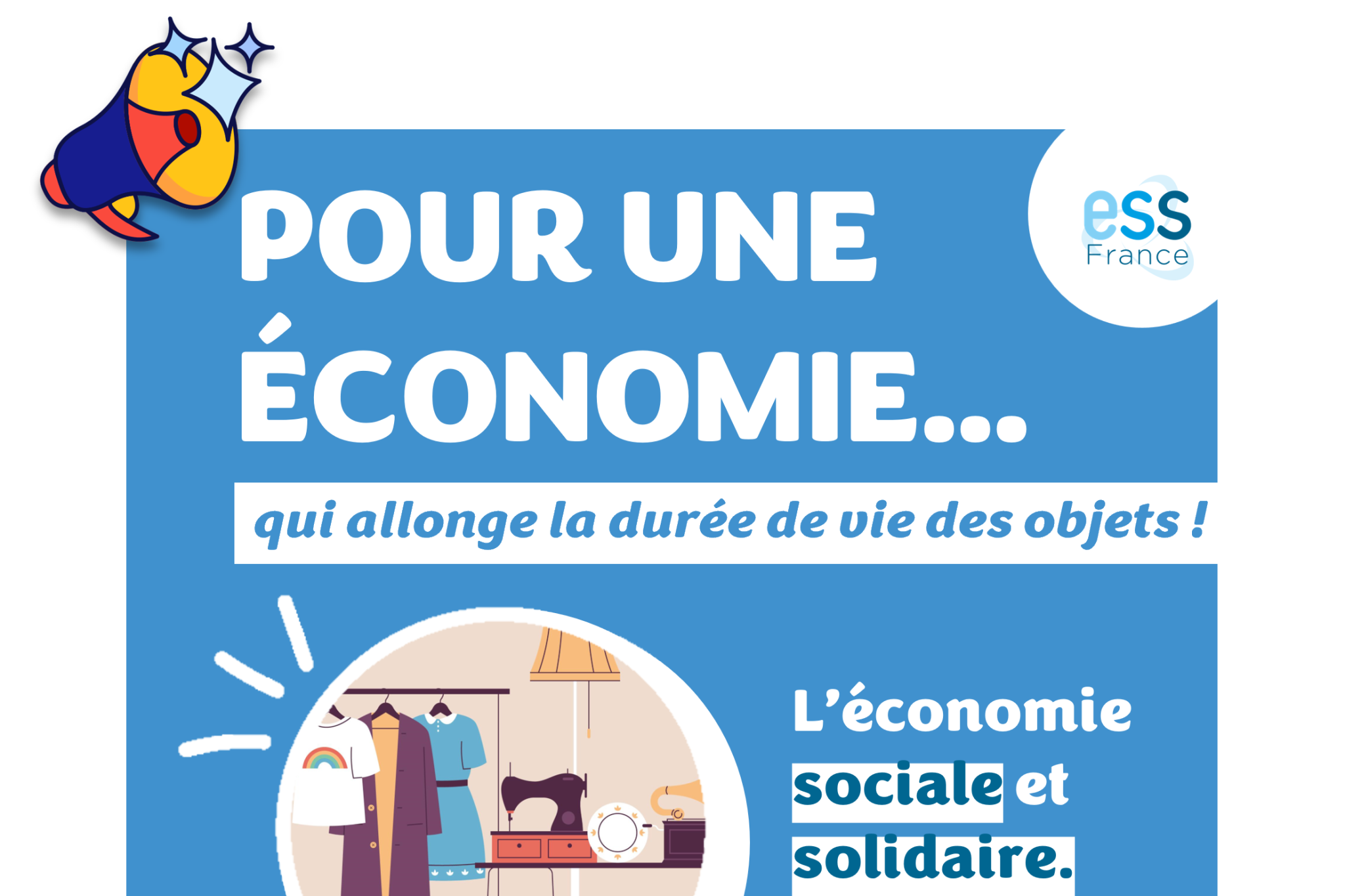 Atlas de l'ESS · POUR UNE ÉCONOMIE... qui allonge la durée de vie des objets !