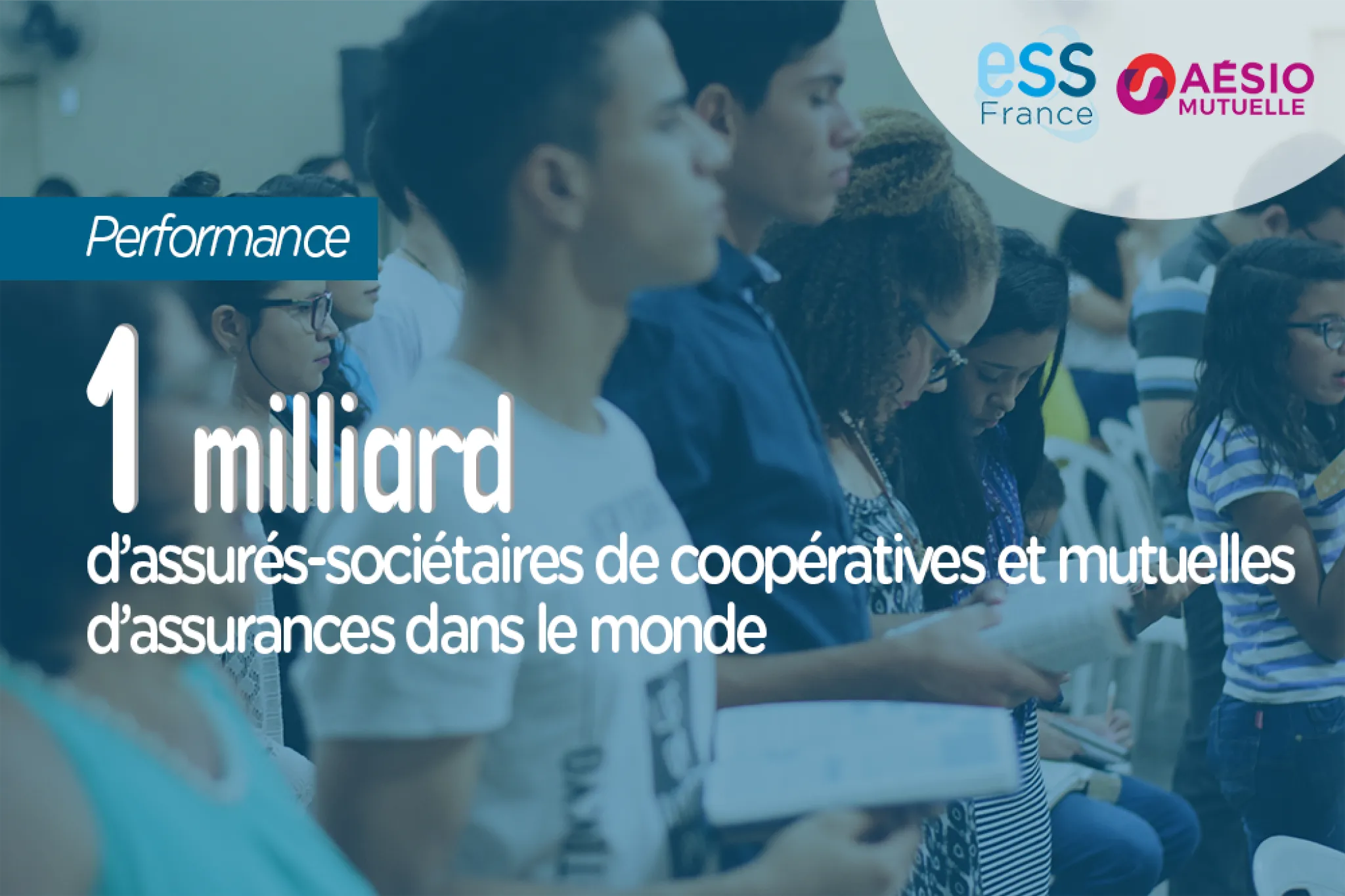1 milliard d'assurés-sociétaires de coopératives et mutuelles d'assurances dans le monde