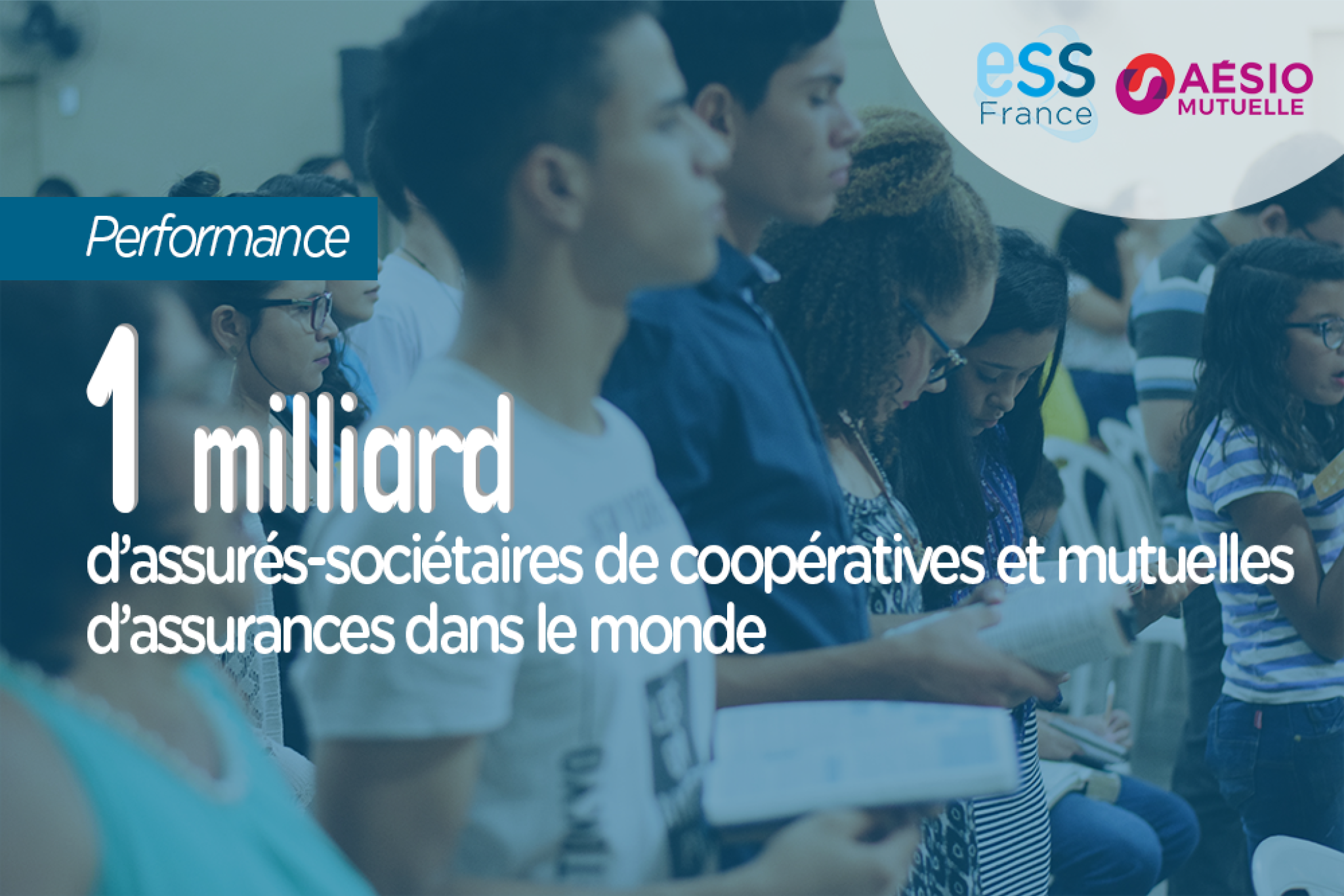 1 milliard d'assurés-sociétaires de coopératives et mutuelles d'assurances dans le monde