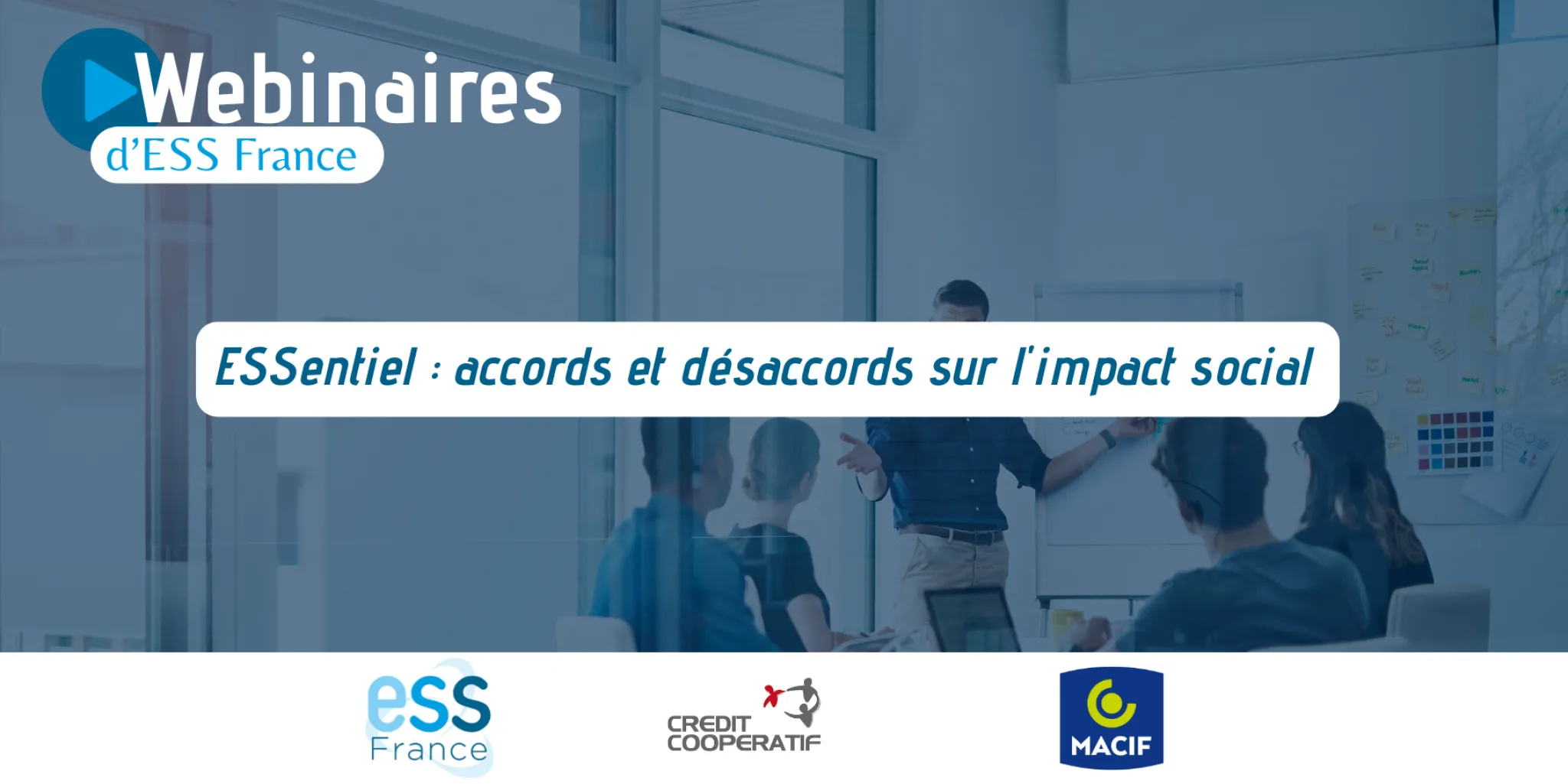 ESS France lance un nouveau cycle de webinaires "ESSentiel : accords et désaccords sur l'impact social"
