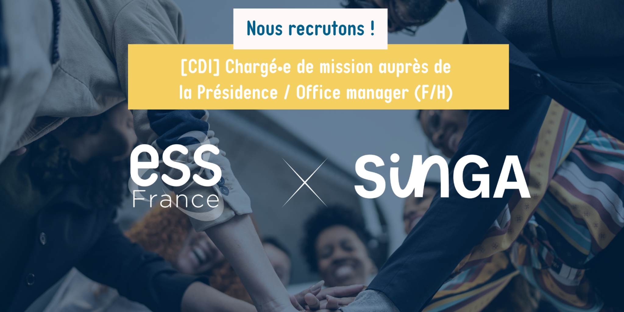 ESS France et Singa Global recrutent : Chargé.e de mission auprès de la Présidence / Office manager (F/H) - CDI 