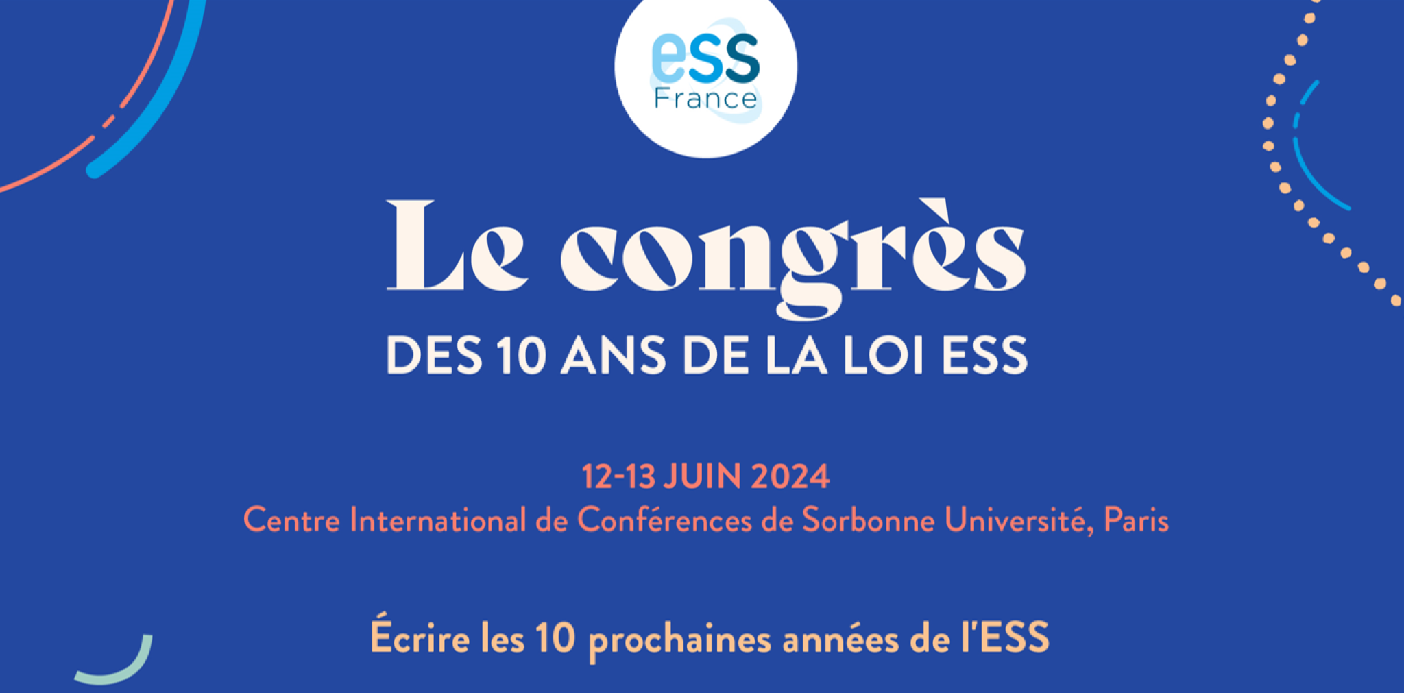 Congrès des 10 ans de la loi ESS : écrire les 10 prochaines années de l'ESS les 12 et 13 juin 2024 à Paris