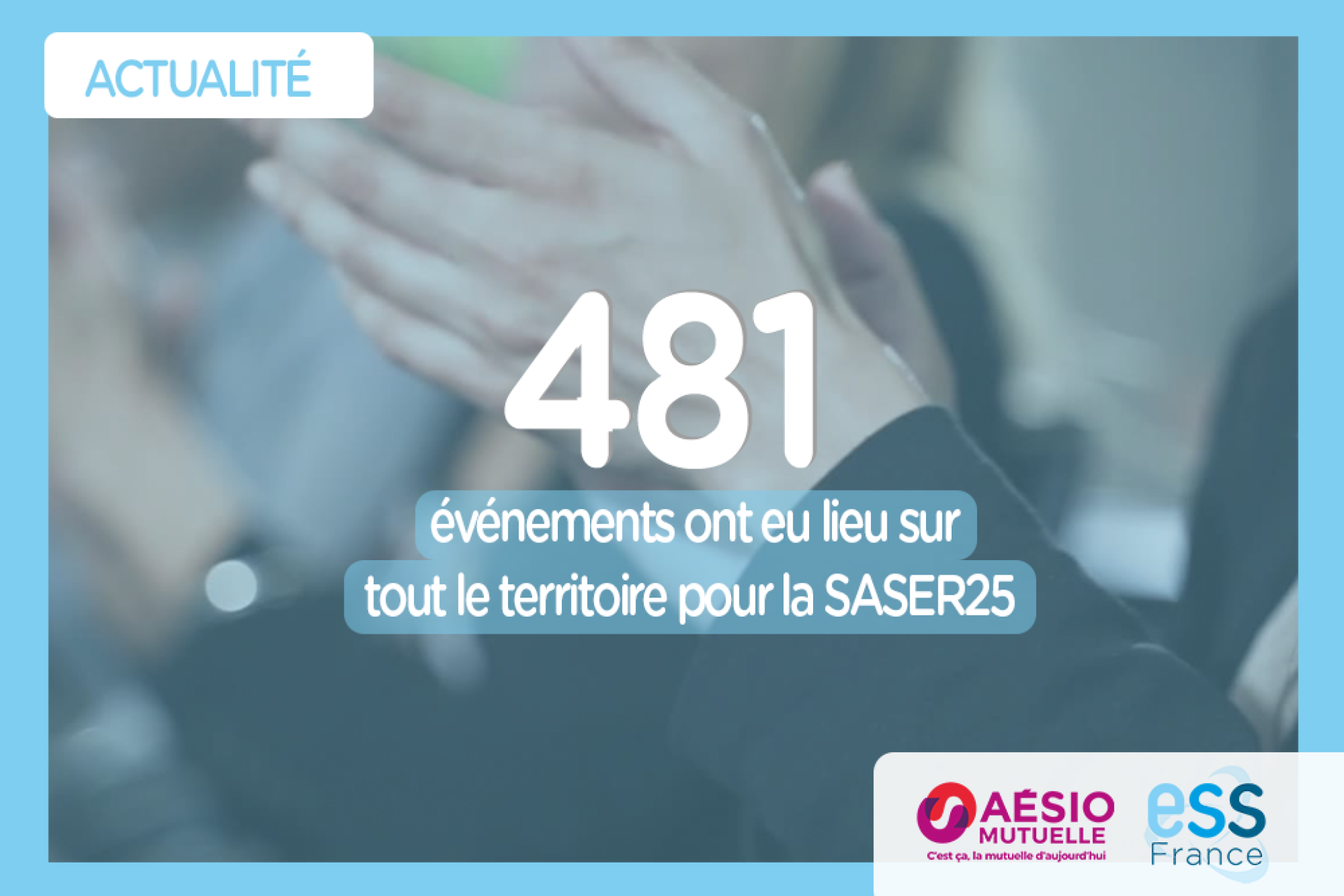 Chiffre de la semaine d'Aésio Mutuelle et d'ESS France : 481 événements ont eu lieu sur tout le territoire pour la SASER25 